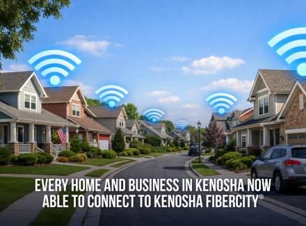 Every Home and Business in Kenosha Now Able to Connect to Kenosha FiberCity®
