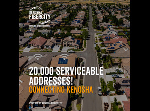 Kenosha FiberCity® Surpasses 3 Million Feet of Fiber & 20,000 Serviceable Locations
