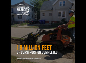 Farmington Area FiberCity® Project Surpasses 1.9 Million Feet of Fiber Construction
